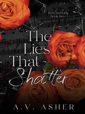 cover image of The Lies That Shatter